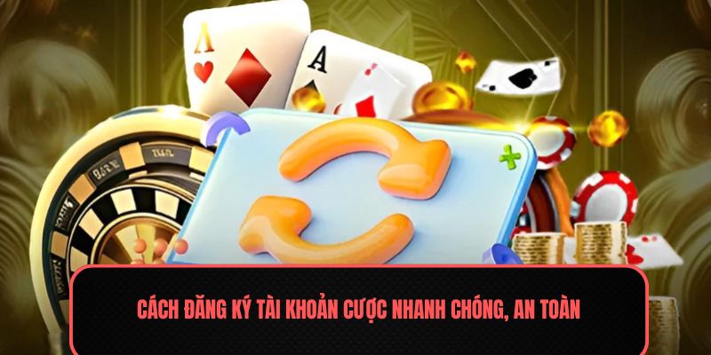 Quy trình đăng ký tài khoản hoàn tất chỉ với một vài thao tác